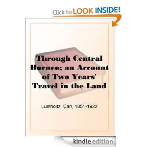    Travel in the Land of Head Hunters Between the Years 1913 and 1917