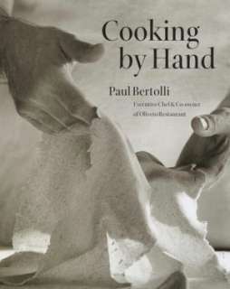   Cooking by Hand by Paul Bertolli, Crown Publishing Group  Hardcover