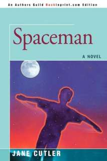   Spaceman by Jane Cutler, iUniverse, Incorporated 