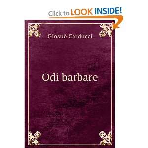  Odi barbare GiosuÃ¨, 1835 1907 Carducci Books