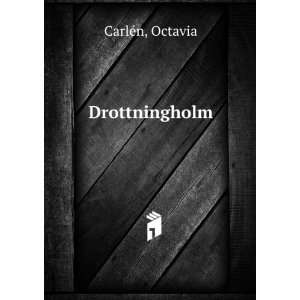  Drottningholm Octavia CarlÃ©n Books
