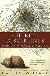  of the Disciplines Understanding How God Changes Lives by Dallas 