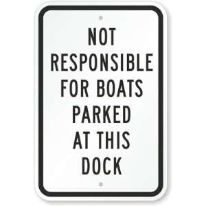  Not Responsible For Boats Parked At This Dock Aluminum 