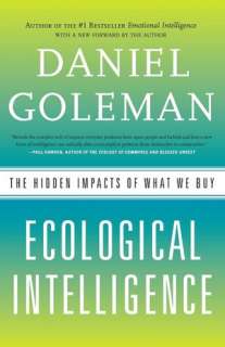 Ecological Intelligence The Hidden Impacts of What We Buy by Daniel 