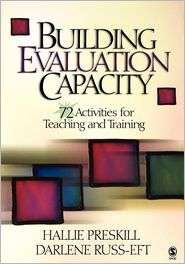 Building Evaluation Capacity 72 Activities for Teaching and Training 