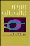Applied Mathematics, (0471165131), David J. Logan, Textbooks   Barnes 