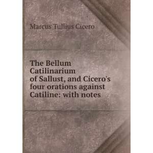   Catiline with notes . Marcus Tullius Cicero  Books