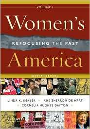 Womens America, Volume 1 Refocusing the Past, (019538833X), Linda K 