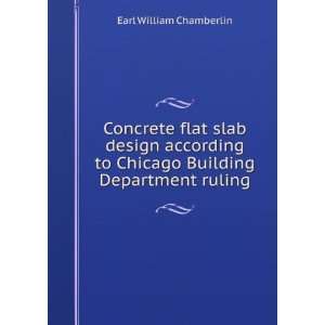   to Chicago Building Department ruling Earl William Chamberlin Books