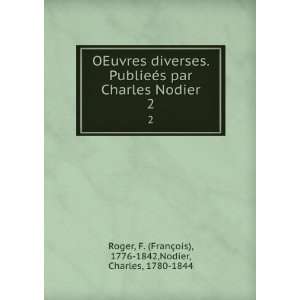   FranÃ§ois), 1776 1842,Nodier, Charles, 1780 1844 Roger Books