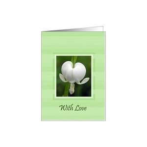  Affection   With Love, White Bleeding Heart Card Health 