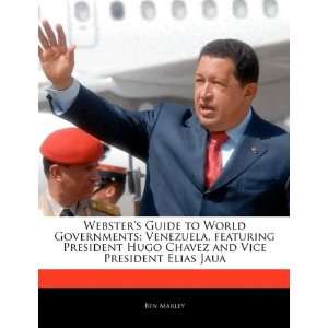   Chavez and Vice President Elias Jaua (9781170065938) Ben Marley