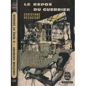  Le repos du guerrier Christiane Rochefort Books