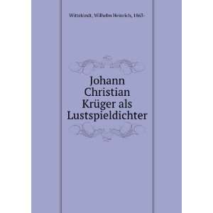  Johann Christian KrÃ¼ger als Lustspieldichter Wilhelm 