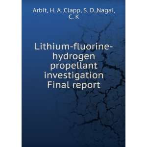   Final report H. A.,Clapp, S. D.,Nagai, C. K Arbit Books