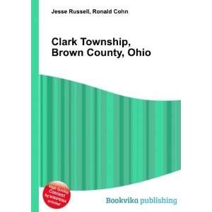   Clark Township, Brown County, Ohio Ronald Cohn Jesse Russell Books