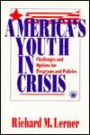 Americas Youth in Crisis Challenges and Options for Programs and 