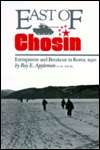   East of Chosin Entrapment and Breakout in Korea 