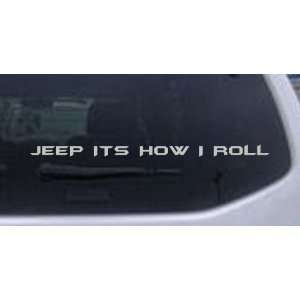  Jeep Its How I Roll Off Road Car Window Wall Laptop Decal 