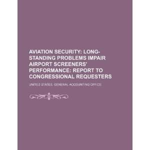  Aviation security long standing problems impair airport 