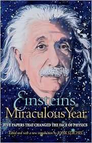 Einsteins Miraculous Year Five Papers That Changed the Face of 