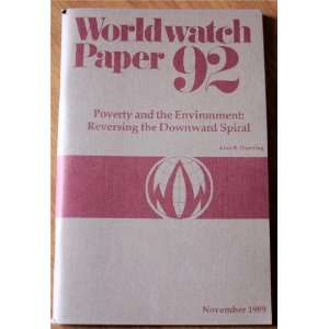   The Downward Spiral (Worldwatch Paper 92) Alan B. Durning Books