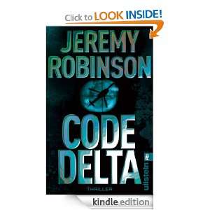 Code Delta Thriller (German Edition) Jeremy Robinson, Peter 