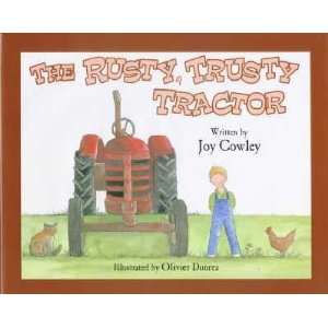    The Rusty, Trusty Tractor Joy/ Dunrea, Olivier (ILT) Cowley Books