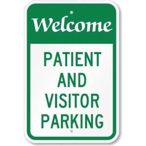  Welcome   Patient And Visitor Parking Only High Intensity 