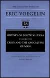 The Collected Works of Eric Voegelin, Volume 26, History of Political 