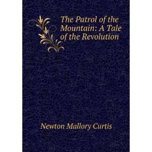   the Mountain A Tale of the Revolution Newton Mallory Curtis Books