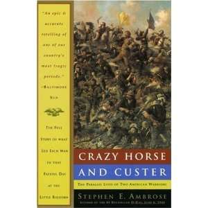  Crazy Horse and Custer The Parallel Lives of Two American 