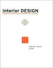 Interior Design Practical Strategies for Teaching and Learning 