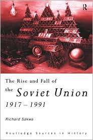 The Rise And Fall Of The Soviet Union 1917 1991, (0415122902), Richard 