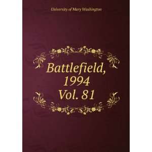  Battlefield, 1994. Vol. 81 University of Mary Washington Books