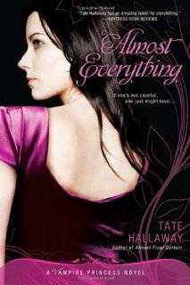 Almost Everything A Vampire Princess Novel (Vampire Princess of St 