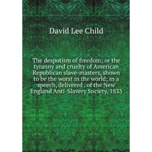   of the New England Anti Slavery Society, 1833 David Lee Child Books