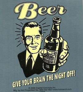 Bumper Sticker BEER   GIVE YOUR BRAIN THE NIGHT OFF  