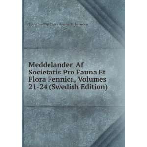   21 24 (Swedish Edition) Societas Pro Flora Fauna Et Fennica Books