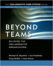 Beyond Teams Building the Collaborative Organization, (0787963739 