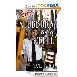 Stubborn as a Bull D.L. King  Kindle Store