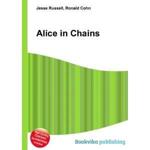 Alice in Chains Ronald Cohn Jesse Russell  Books