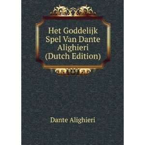   Spel Van Dante Alighieri (Dutch Edition) Dante Alighieri Books