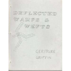  Deflected Warps & Wefts Gertrude Griffin Books