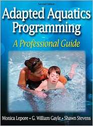 Adapted Aquatics Programming A Professional Guide   2nd Edition 