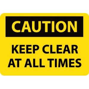 C532AB   Caution, Keep Clear At All Times, 10 X 14, .040 Aluminum 