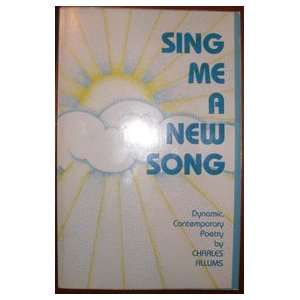  Sing Me A New Song Charles Allums, Betty Allums Books