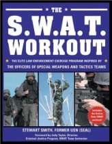 The SWAT Workout The Elite Exercise Plan Inspired by the Officers of 