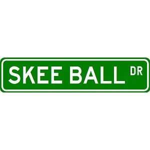  SKEE BALL Street Sign   Sport Sign   High Quality Aluminum 