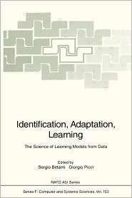 Identification, Adaptation, Learning The Science of Learning Models 